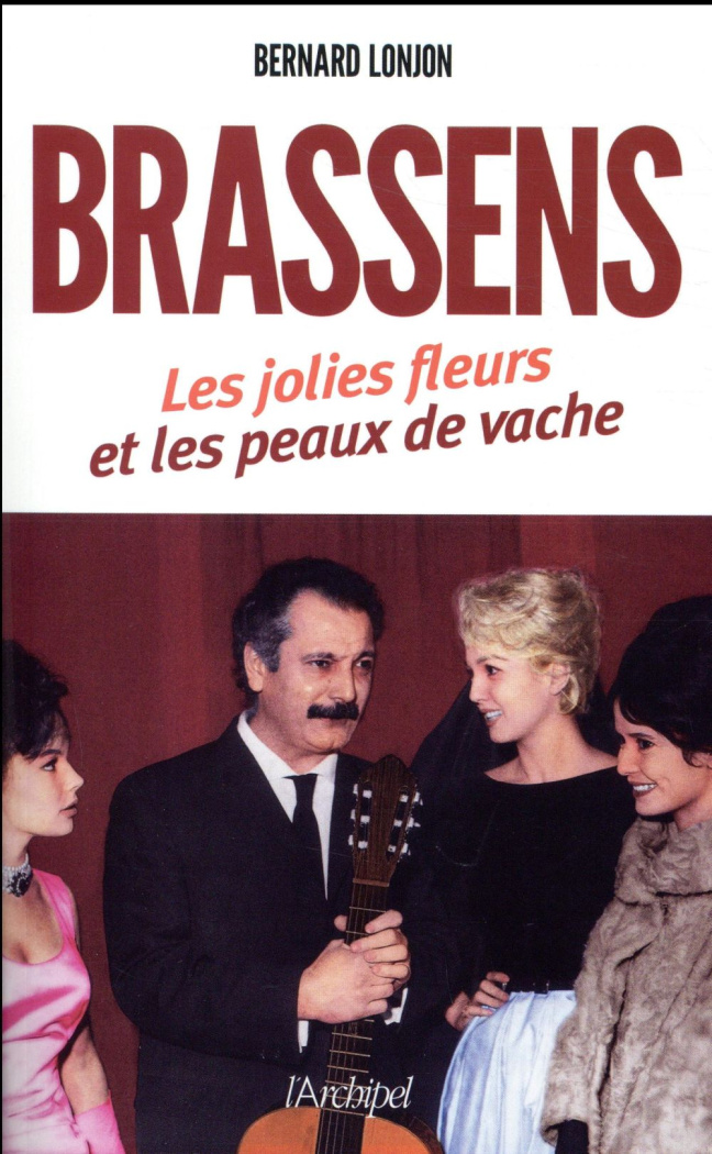 Georges Brassens. Les jolies fleurs et les peaux de vache