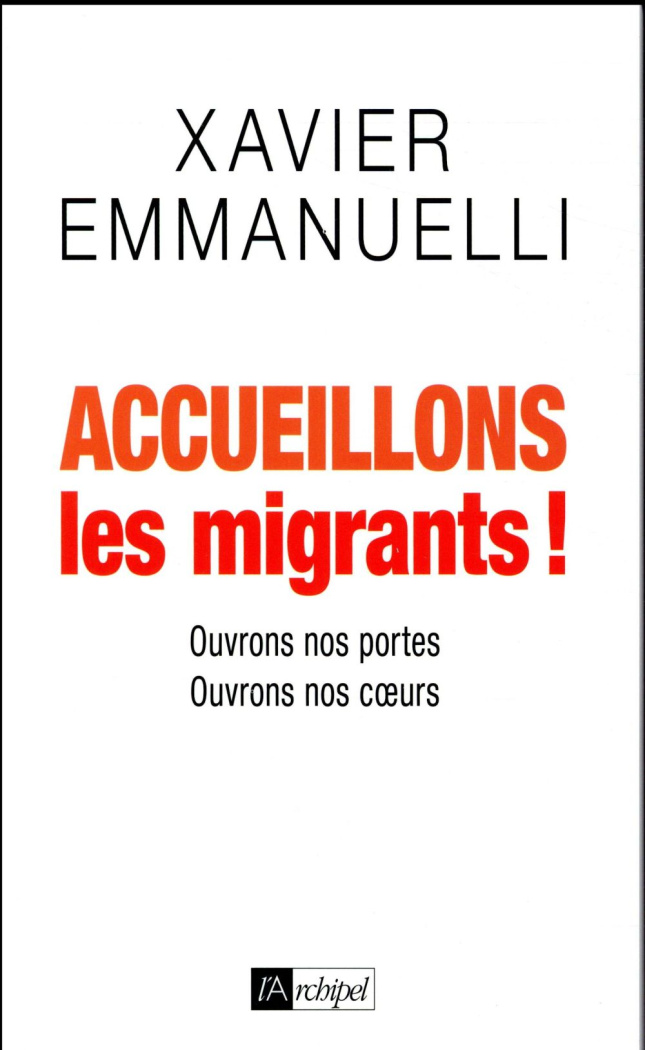 Accueillons les migrants ! Ouvrons nos portes - Ouvrons nos coeurs