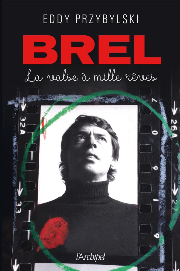 Jacques Brel. La valse à mille rêves