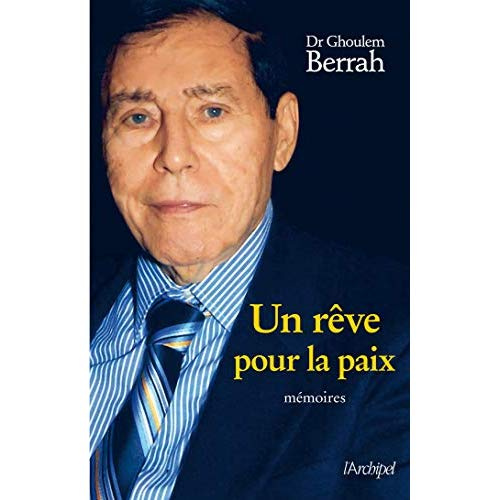Un rêve pour la paix. Mémoires