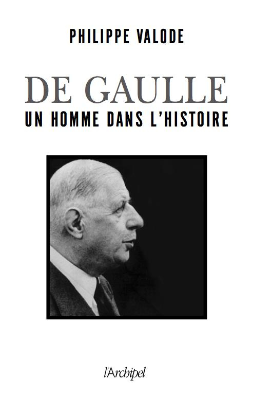 Charles de Gaulle. Un homme dans l'histoire (1890-1970)