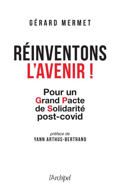 Réinventons l'avenir. Pour un grand pacte de solidarité post-covid