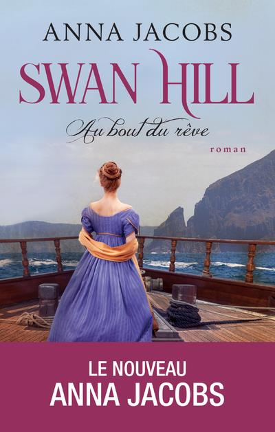 Swan Hill Tome 2 : Au bout du rêve
