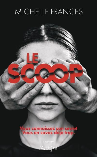 Le scoop