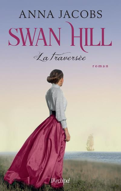 Swan Hill Tome 3 : La traversée
