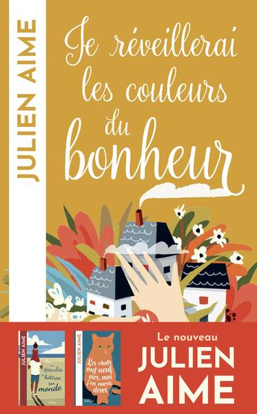 Je réveillerai les couleurs du bonheur
