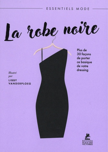 La robe noire. Plus de 30 façons de porter ce basique de votre dressing