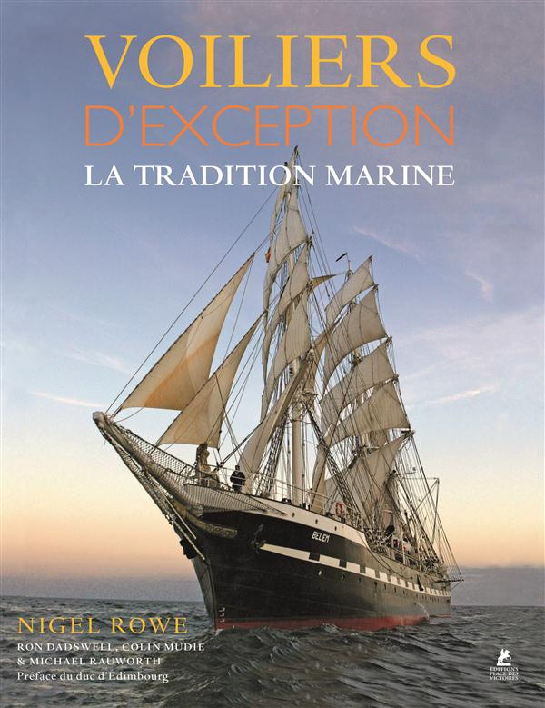 Voiliers d'exception. La tradition marine