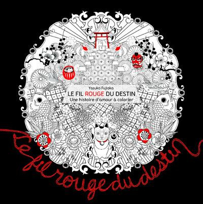 Le fil rouge du destin. Une histoire d'amour à colorier