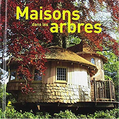 MAISONS DANS LES ARBRES