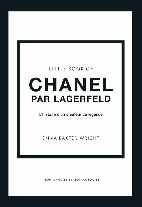 Little Book of Chanel by Lagerfeld. L'histoire d'un créateur de légende
