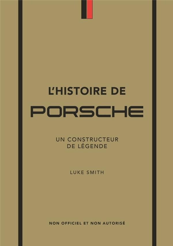 Porsche. Un constructeur de légende