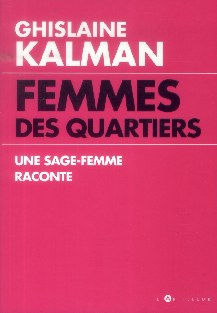Femmes des quartiers. Une sage-femme raconte