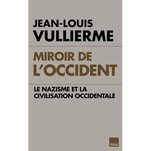 Miroir de l'Occident. Le nazisme et la civilisation occidentale