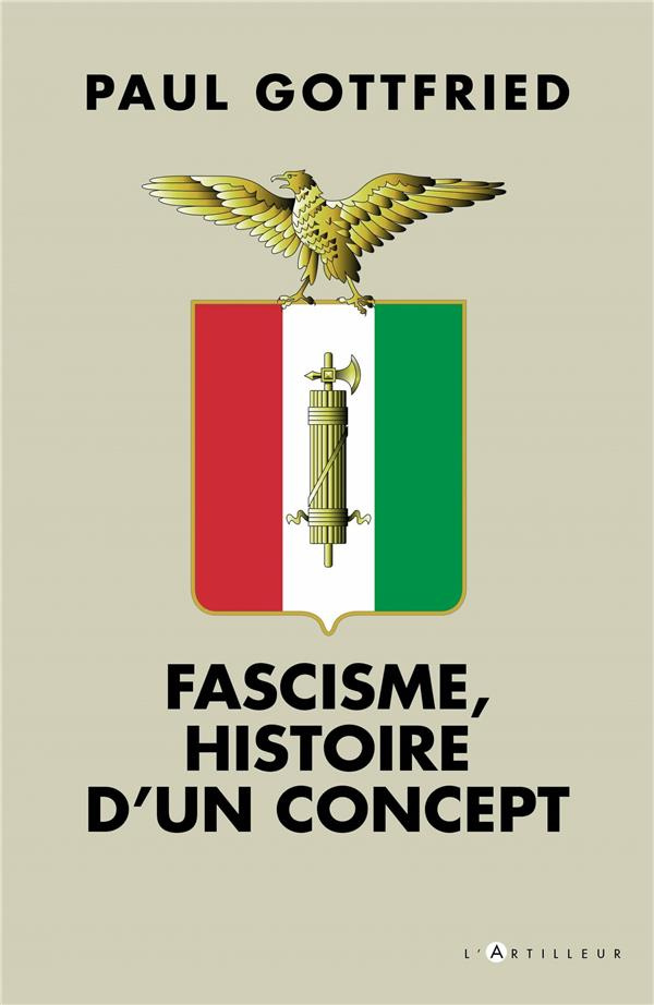 Fascisme. Histoire d'un concept