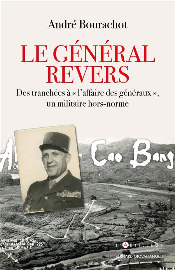 Le général Revers. Des tranchées à "l'affaire des généraux", un officier hors normes