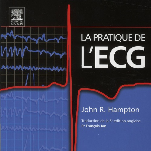 La pratique de l'ECG. 5e édition
