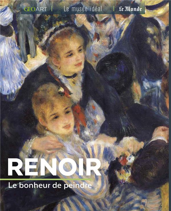Renoir. Le bonheur de peindre