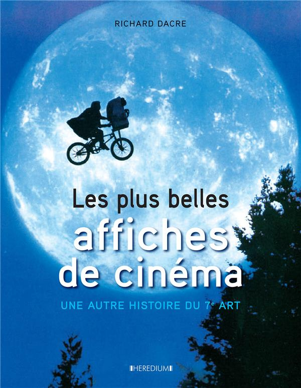 Les plus belles affiches de cinéma. Une autre histoire du 7e art