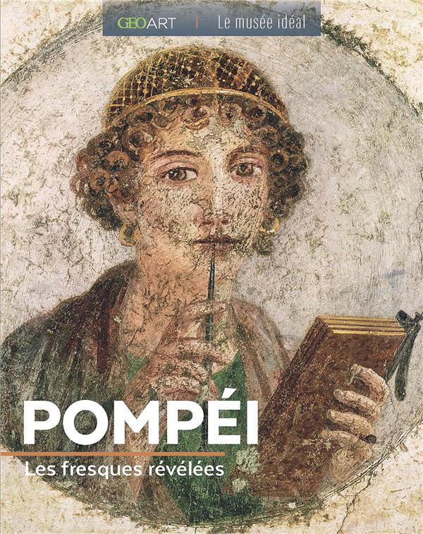 Pompéï. Les fresques révélées