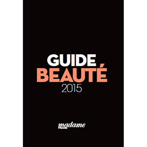 GUIDE BEAUTE 2015 MADAME FIGARO