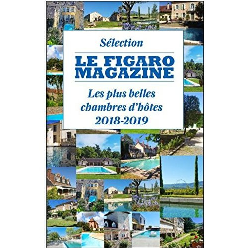 Les plus belles chambres d'hôtes. Edition 2018-2019