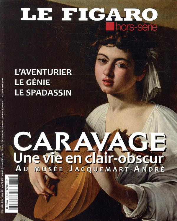 Le Figaro hors-série N° 113 : Caravage. Une vie en clair-obscur