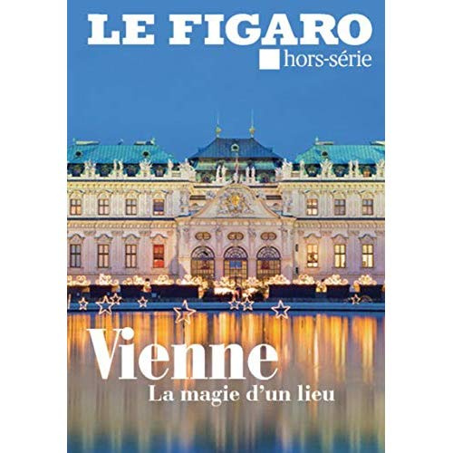 Le Figaro hors-série N° 114 : Vienne impériale
