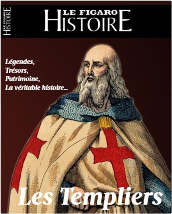 Le Figaro Histoire Hors-série N° 48, février-mars 2020 : Le secret des Templiers. La croisade, l'épo