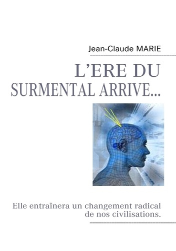 L?ère du surmental arrive...