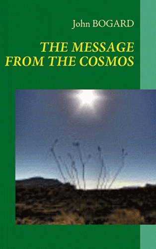THE MESSAGE FROM THE COSMOS