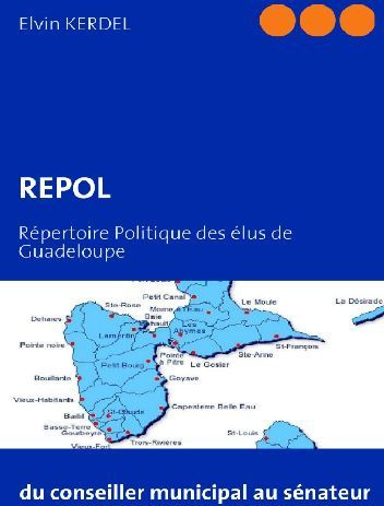 Repol II. Répertoire politique des élus de Guadeloupe (édition 2009)