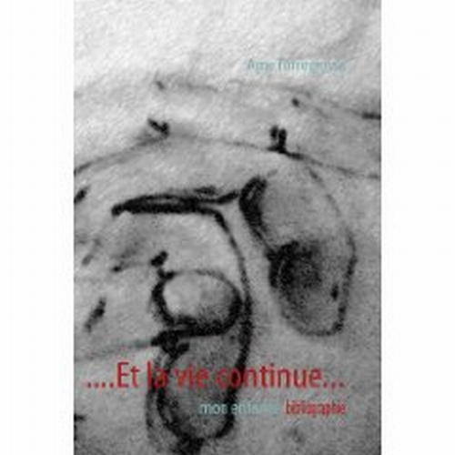 Et la vie continue... Mon enfance