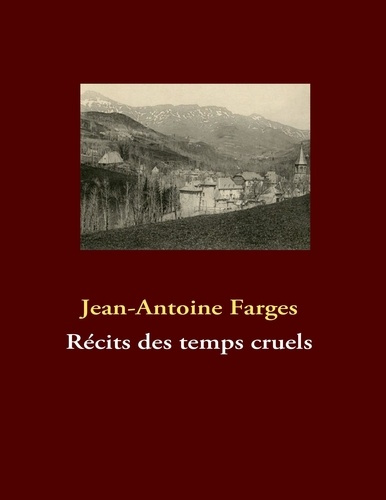 Récits des temps cruels