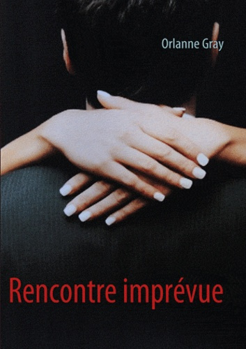 RENCONTRE IMPREVUE