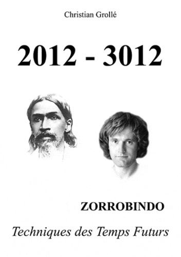 2012-3012. Zorrobindo : Techniques des Temps Futurs