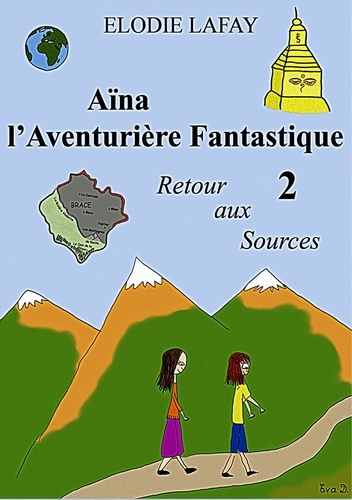 Aïna l'aventurière fantastique 2. Retour aux sources