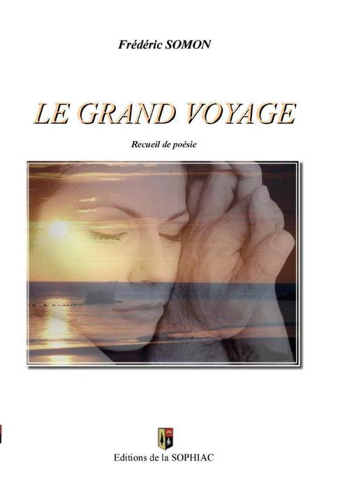 Le grand voyage. Recueil de poésie