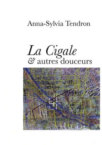 La cigale & autres douceurs