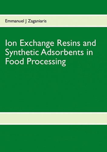 ION EXCHANGE RESINS AND SYNTHETIC ADSORBENTS IN FOOD PROCESS