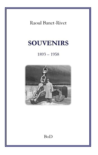 Souvenirs. 1893 - 1958