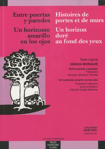Entre puertas y paredes / Histoires de portes et de murs ; Un horizonte amarillo en los ojos / Un ho