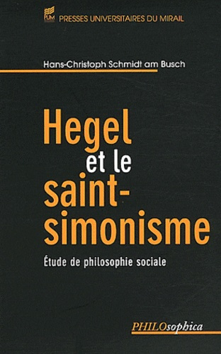 Hegel et le saint-simonisme. Etude de philosophie sociale