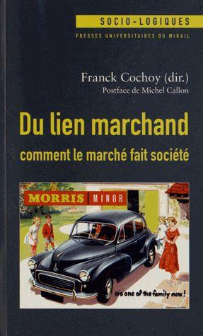 Du lien marchand : comment le marché fait société. Essai(s) de sociologie économique relationniste