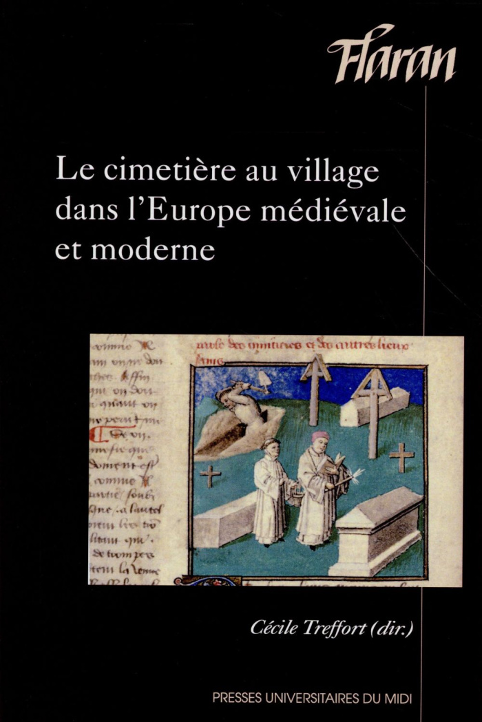 Le cimetière au village dans l'Europe médiévale et moderne. Actes des XXXVes Journées internationale