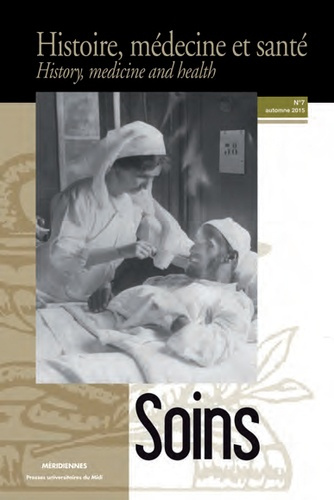 Histoire, médecine et santé N° 7, Printemps 2015 : Soins