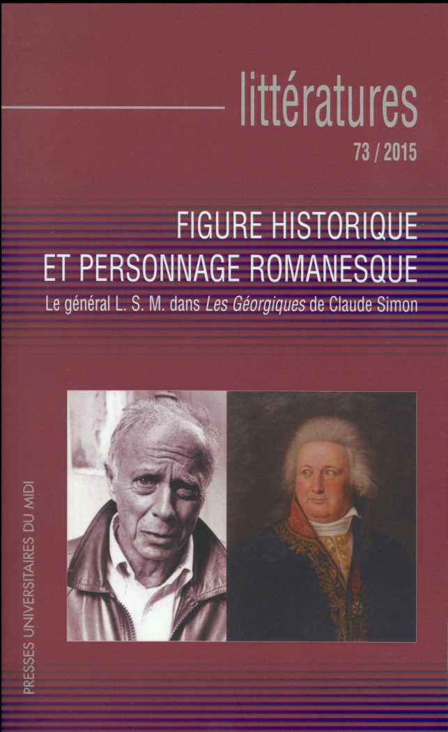 Littératures N° 73/2015 : Figure historique et personnage romanesque. Le général LSM dans les Géorgi