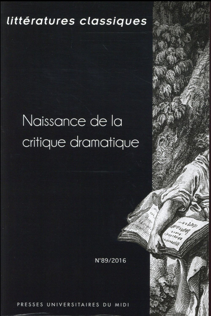 Littératures classiques N° 89/2016 : Naissance de la critique dramatique
