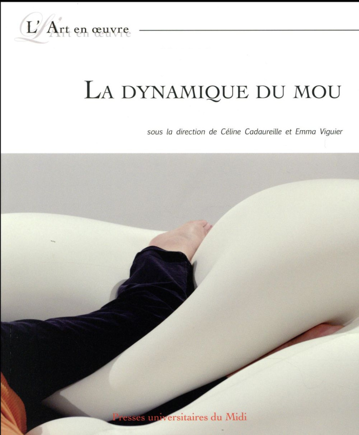 La dynamique du mou