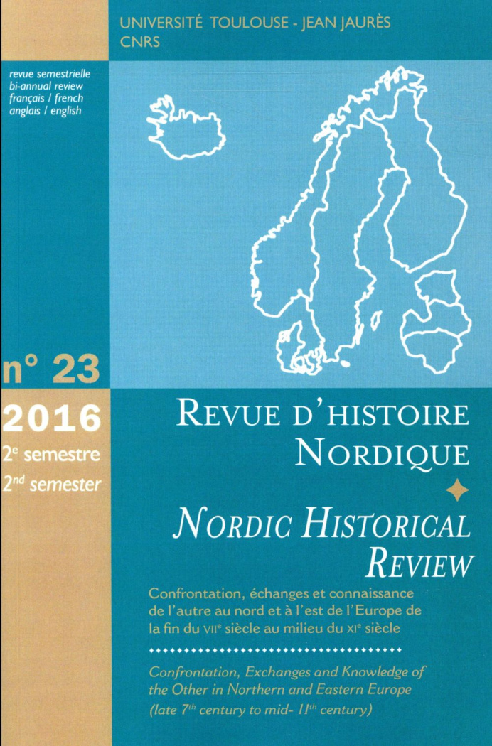 Revue d'histoire nordique N° 23, 2e semestre 2016 : Confrontations, échanges et connaissance de l'au